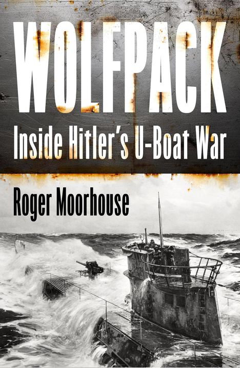 Roger Moorhouse: Wolfpack, Buch