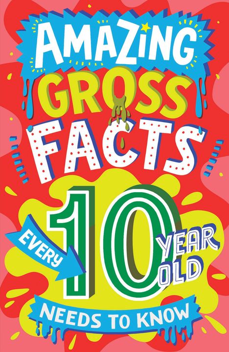 Caroline Rowlands: Amazing Gross Facts Every 10 Year Old Needs to Know, Buch