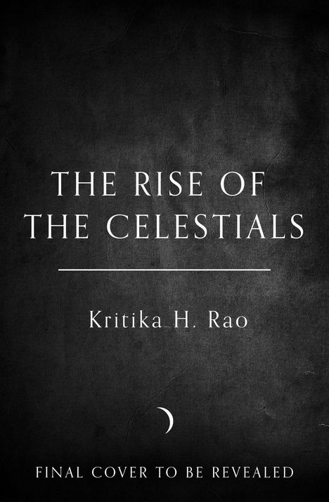 Kritika H. Rao: The Rise of the Celestials, Buch