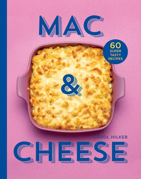 Carol Hilker: Mac &amp; Cheese, Buch