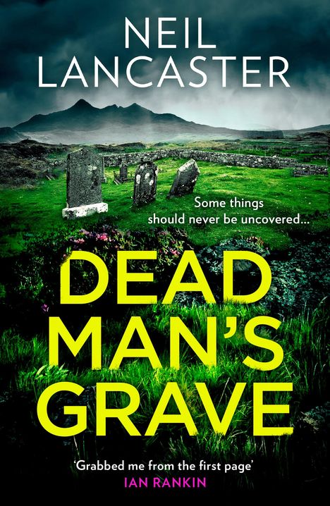 Neil Lancaster: Dead Man's Grave, Buch
