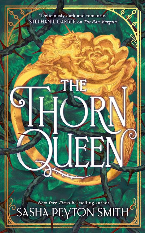 Text: "The Thorn Queen", "Deliciously dark and romantic." Illustration: Dornen und goldene Rose auf grünem Hintergrund.