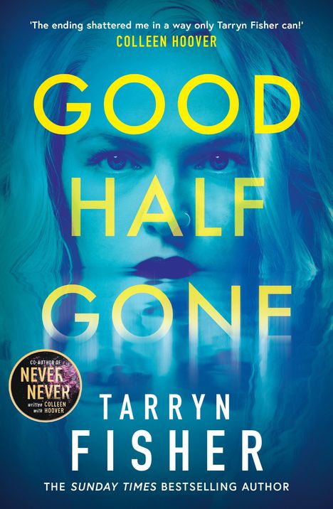 Tarryn Fisher: Good Half Gone, Buch