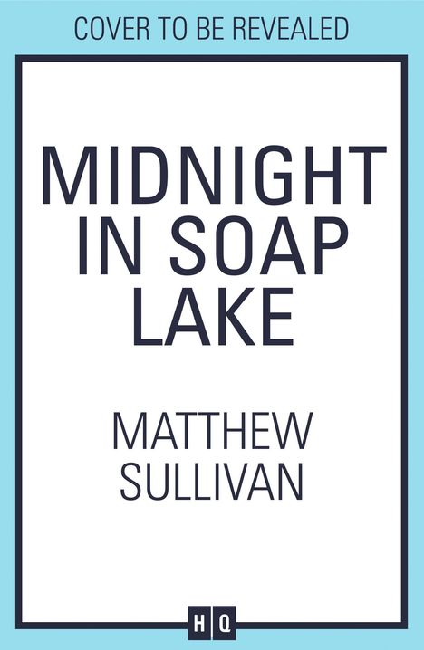 Matthew Sullivan: Midnight in Soap Lake, Buch