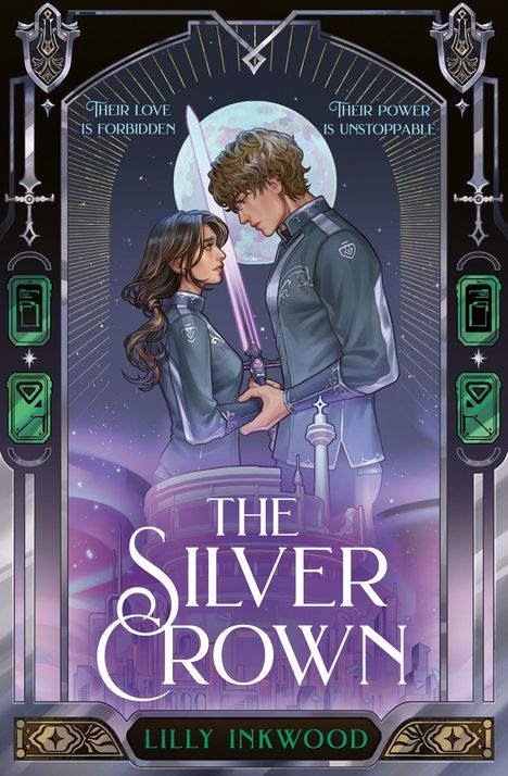 „THEIR LOVE IS FORBIDDEN, THEIR POWER IS UNSTOPPABLE“, „THE SILVER CROWN“, „LILLY INKWOOD“. Illustration: Paar vor Vollmond.