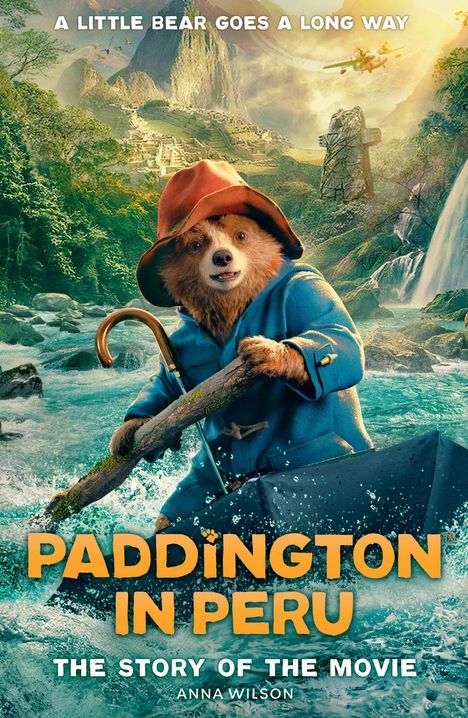 Anna Wilson: Paddington in Peru: The Story of the Movie, Buch