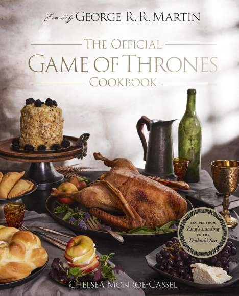 Chelsea Monroe-Cassel: The Official Game of Thrones Cookbook, Buch