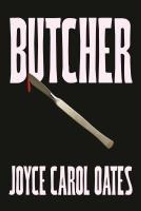 Joyce Carol Oates: Butcher, Buch