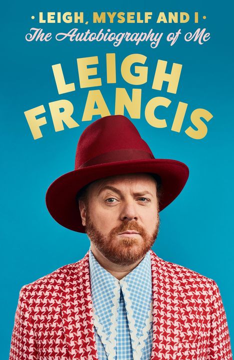 Leigh Francis: Leigh, Myself and I, Buch