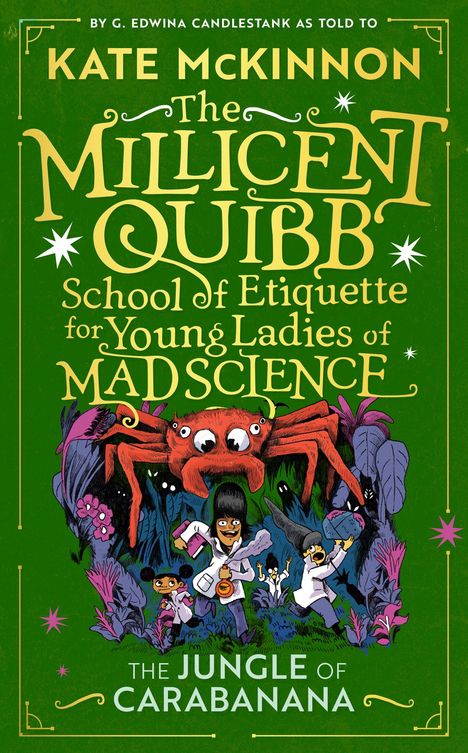 Titel: "The Millicent Quibb School of Etiquette for Young Ladies of Mad Science." Illustration: Eine große Spinne mit Figuren im Dschungel.