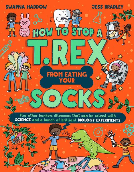 Buchtitel: "HOW TO STOP A T.REX FROM EATING YOUR SOCKS". Illustrationen mit Kindern, einem Dino und wissenschaftlichen Motiven.