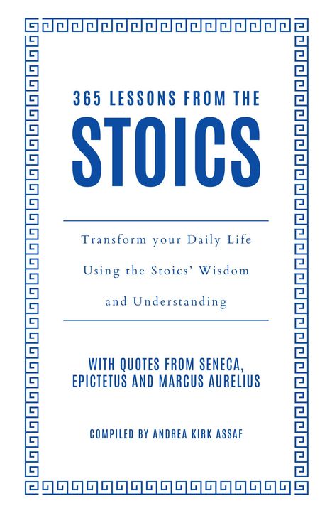 Andrea Kirk Assaf: 365 Lessons from the Stoics, Buch