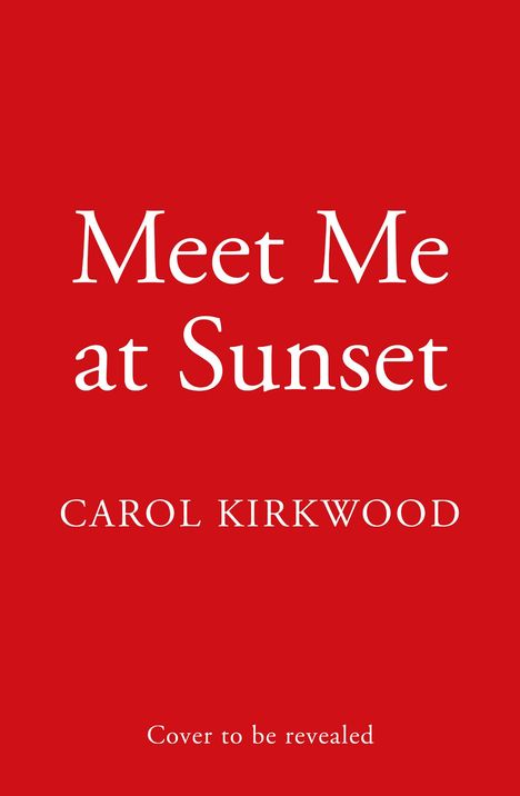 Carol Kirkwood: Meet Me at Sunset, Buch