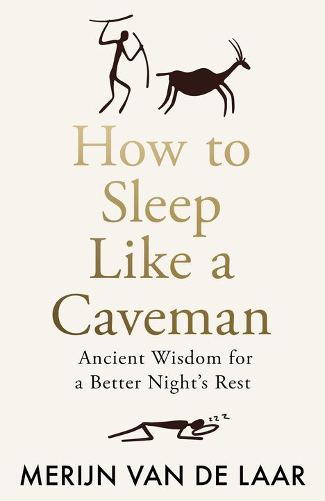 Merijn Van De Laar: How to Sleep Like a Caveman, Buch