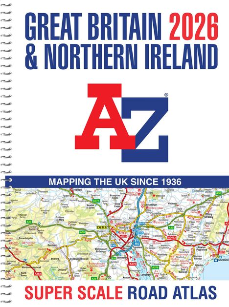 A-Z Maps: Great Britain A-Z Super Scale Road Atlas 2026 (A3 Spiral), Buch