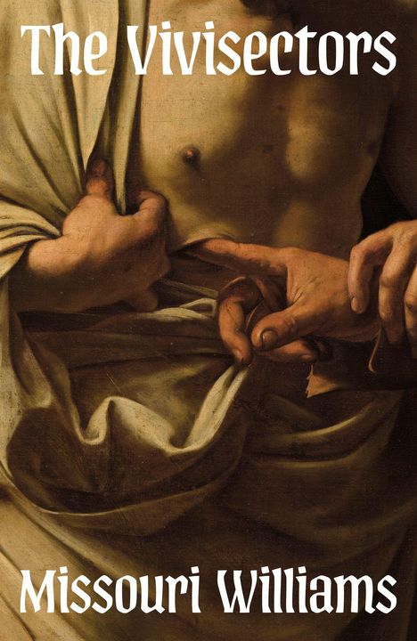 "The Vivisectors" und "Missouri Williams". Eine klassische Illustration zeigt Hände, die ein Tuch am Oberkörper eines Mannes halten.