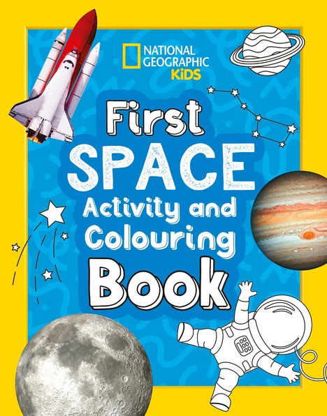 National Geographic Kids: First Space Activity and Colouring Book, Buch