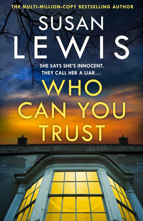 „Who Can You Trust“ von Susan Lewis. Fenster im Vordergrund, darunter ein leuchtender Sonnenuntergang.