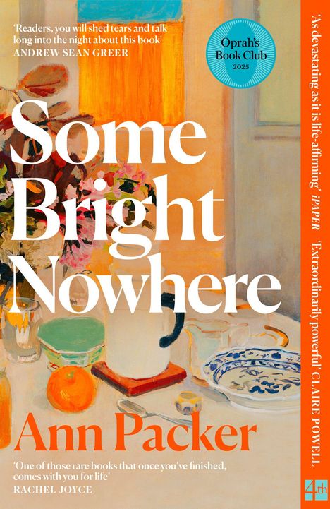 „Some Bright Nowhere“ von Ann Packer. Rezensionen von Andrew Sean Greer und Rachel Joyce. Essensstillleben.