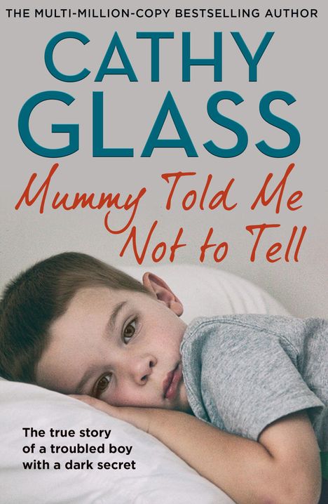 Cathy Glass: Mummy Told Me Not to Tell, Buch