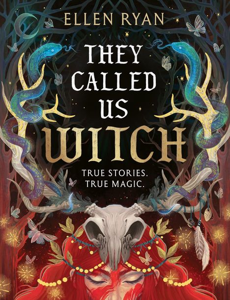 Text: "Ellen Ryan. They Called Us Witch. True Stories. True Magic." 

Illustration: Mystische Schlangen, Schmetterlinge, rotes Haar, Schädel.
