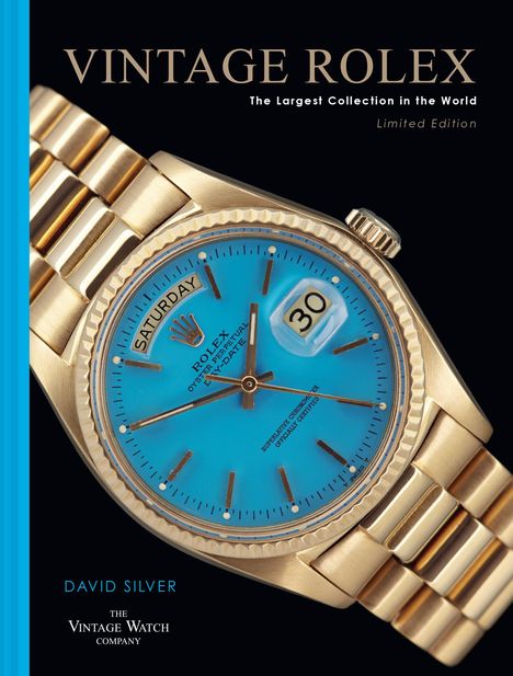 David Silver of The Vintage Watch Company: Vintage Rolex Limited Edition, Buch