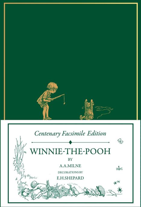 "Centenary Facsimile Edition", "Winnie-the-Pooh", "A.A. Milne", "E.H. Shepard". Illustration: Kind mit Angel, Bär sitzt gegenüber.