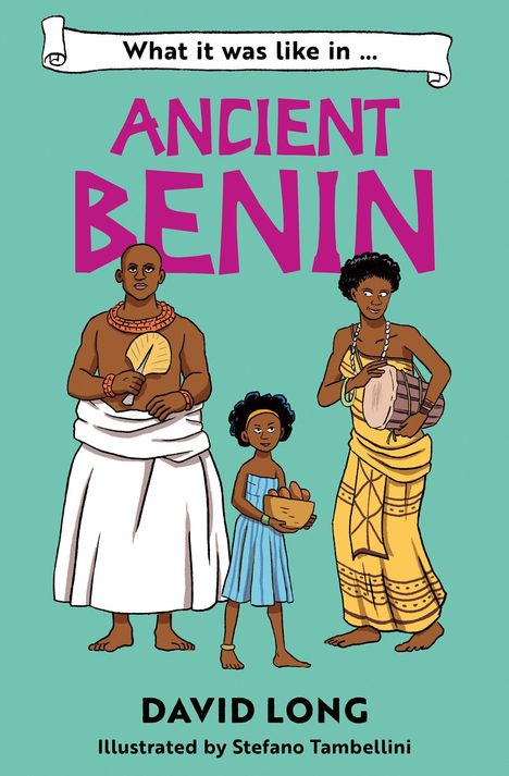 „What it was like in Ancient Benin“. Illustration von drei Personen in traditioneller Kleidung.