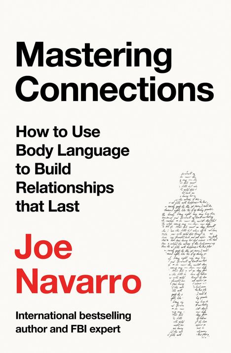 "Mastering Connections" oben, darunter Anleitung zur Körpersprache. Autor Joe Navarro in Rot, darunter "FBI-Expert". Silhouette aus Text.