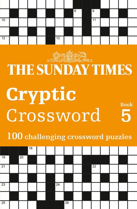 "The Sunday Times Cryptic Crossword Book 5: 100 challenging crossword puzzles." Oben ein Kreuzworträtsel, unten orange Fläche.
