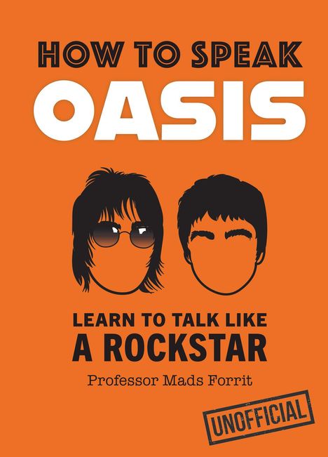 Mads Forrit: How to Speak Oasis, Buch