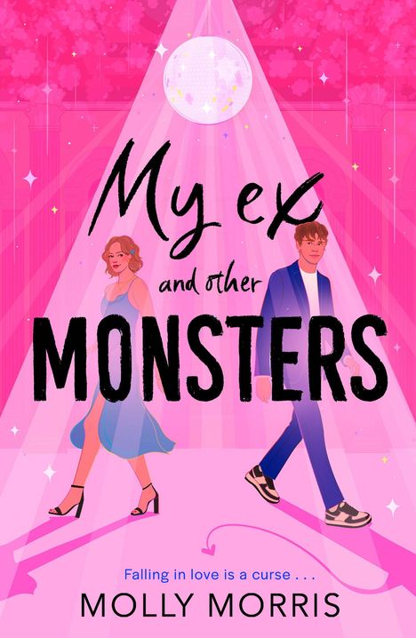 "My ex and other MONSTERS," "Falling in love is a curse…," "Molly Morris." Illustration: Frau und Mann auf rosa Bühne unter Diskokugel.