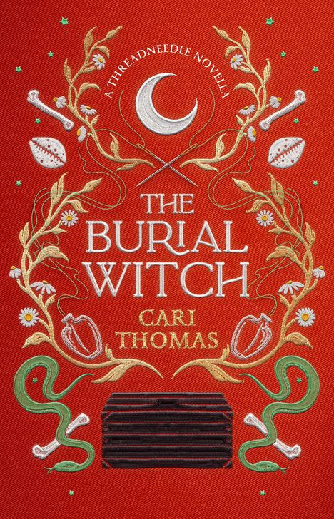 “A THREADNEEDLE NOVELLA”, „THE BURIAL WITCH“, „CARI THOMAS“. Rotes, besticktes Cover mit Mondsichel, Schlangen und Pflanzen.