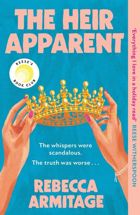 "THE HEIR APPARENT" steht oben, "REBECCA ARMITAGE" unten. Zwei Hände halten eine goldene Krone vor blauem Hintergrund.