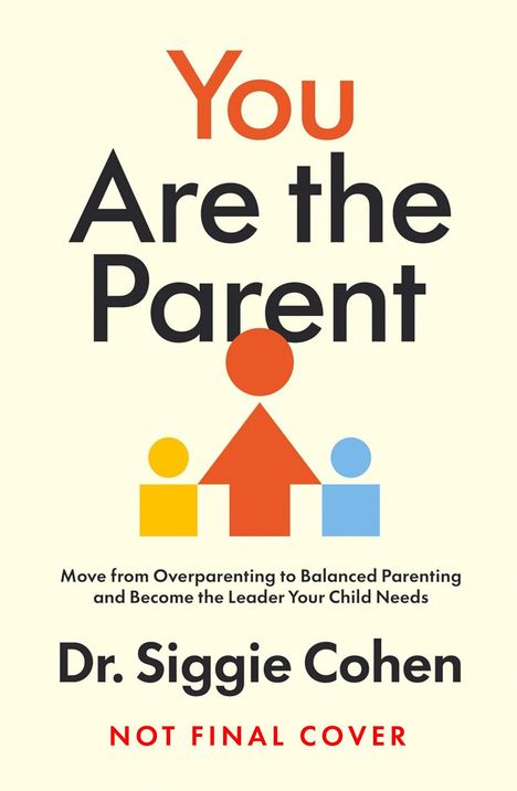 "You Are the Parent" in großer Schrift. Illustration von Figuren in rot, gelb und blau darunter.
