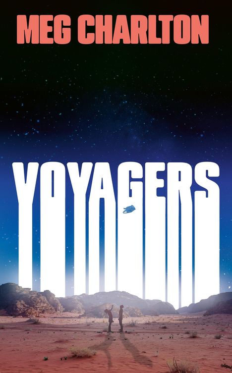 Text: "MEG CHARLTON", "VOYAGERS". Illustration: Sternenhimmel über Wüste mit zwei Schattenfiguren.
