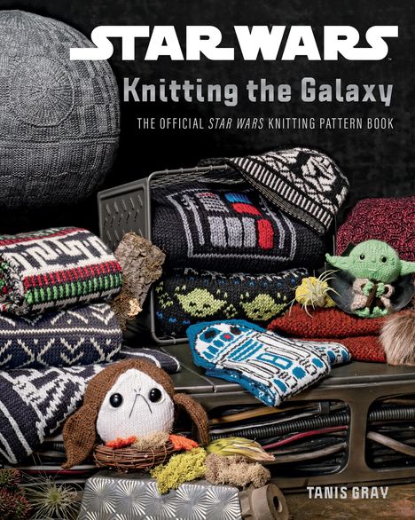 Tanis Gray: Star Wars: Knitting the Galaxy, Buch