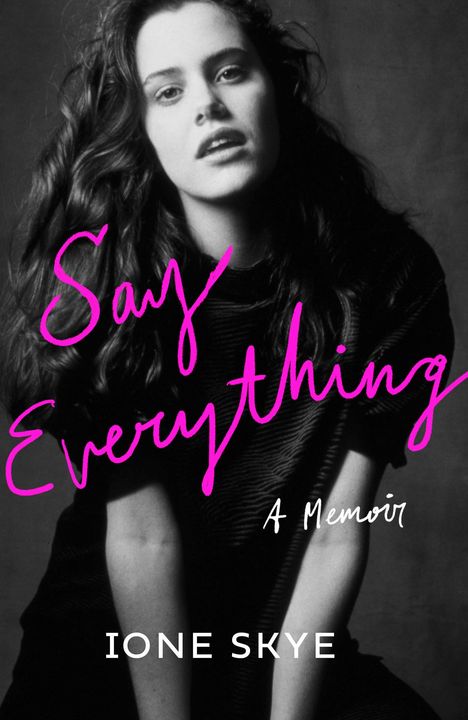 Ione Skye: Say Everything, Buch