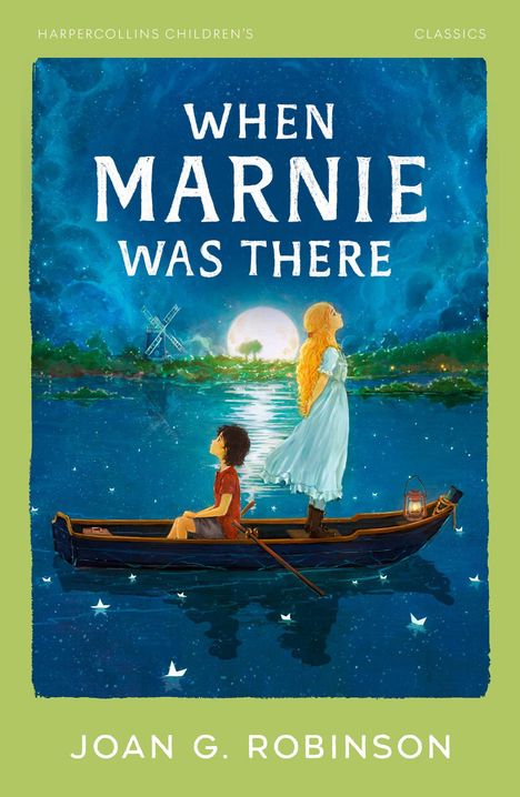 "WHEN MARNIE WAS THERE" von Joan G. Robinson. Illustration: Zwei Kinder in einem Boot bei Mondschein auf einem See.