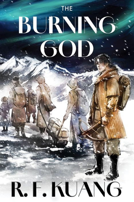 "The Burning God. R.F. Kuang." Illustration von Menschen im Schnee vor Bergen, eine Person mit Armbrust im Vordergrund.