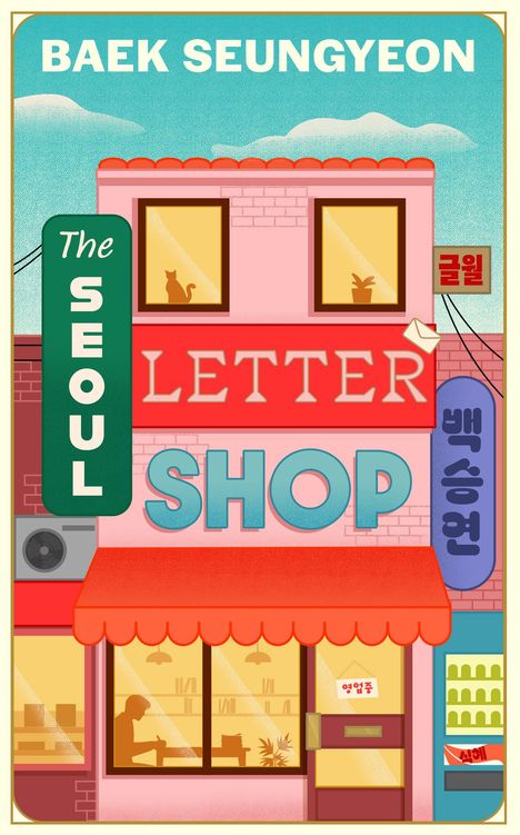 BAEK SEUNGYEON, The Seoul Letter Shop. Gebäude mit Schaufenster, Katze und Pflanzen im Fenster. Typografisches Design.