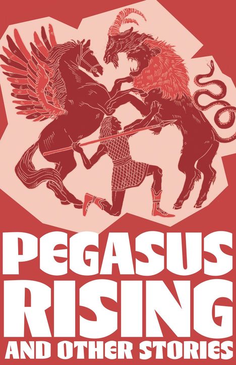 „PEGASUS RISING AND OTHER STORIES“ steht vor einer roten Illustration mit Pegasus, einem Mann und einem gehörnten Wesen.