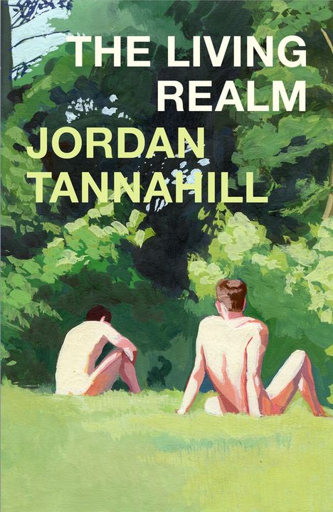 Text: "THE LIVING REALM JORDAN TANNAHILL." Illustration: Zwei nackte Personen sitzen auf Gras, umgeben von Bäumen.