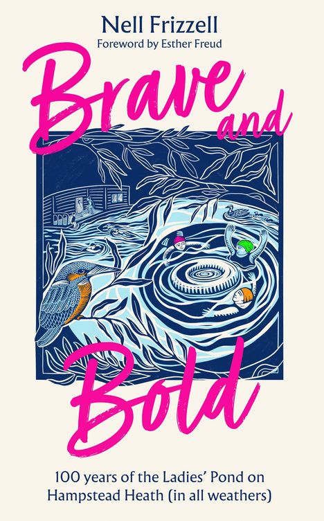 "Brave and Bold" in Pink, darunter Illustration von Schwimmern in einem Teich mit einem Eisvogel und Bäumen.