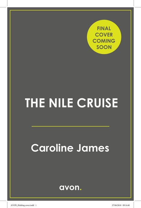Gelber Kreis mit "FINAL COVER COMING SOON", Titel "THE NILE CRUISE" von Caroline James, unten "avon." in kleinem Text.