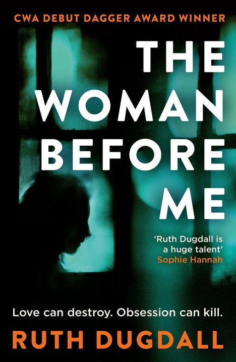 Ruth Dugdall: The Woman Before Me, Buch