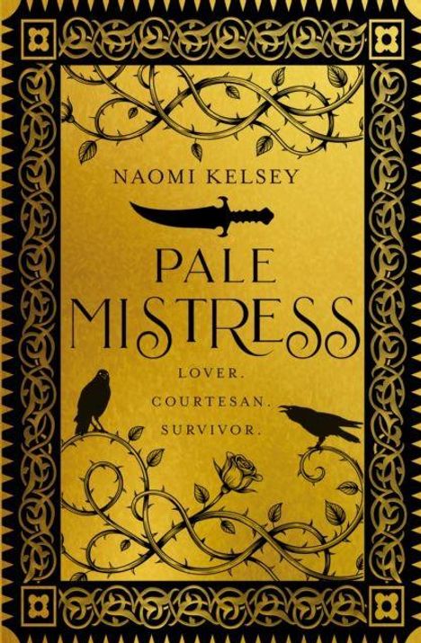 "PALE MISTRESS: LOVER. COURTESAN. SURVIVOR." in goldener Schrift mit Raben und Ranken auf dekorativem Hintergrund.