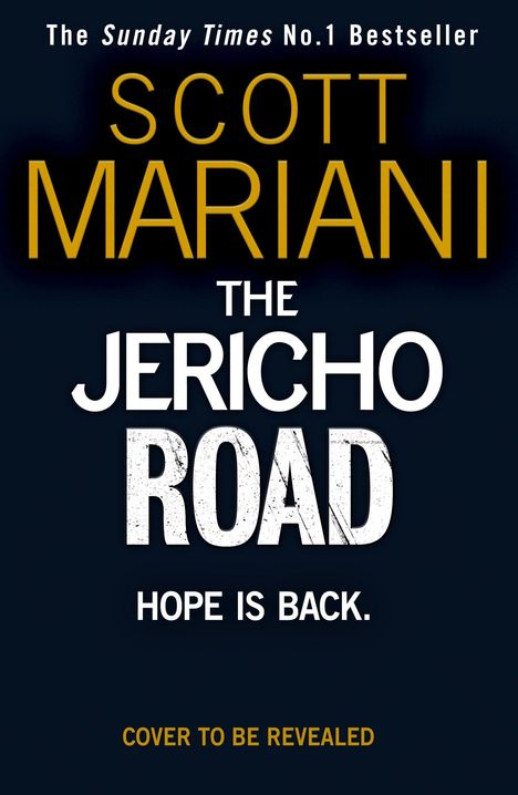 Text: "SCOTT MARIANI. THE JERICHO ROAD. HOPE IS BACK. COVER TO BE REVEALED." Dunkler Hintergrund, Titel in großen Buchstaben.