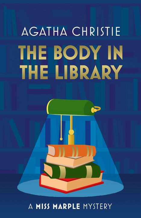 AGATHA CHRISTIE: THE BODY IN THE LIBRARY. A MISS MARPLE MYSTERY. Illustration: Bücherstapel unter einer Leselampe.