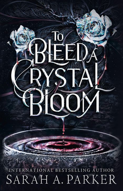 Sarah A. Parker: To Bleed a Crystal Bloom, Buch